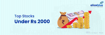 https://aliceblueonline.com/top-stocks-under-rs-2000/